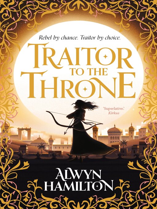 Title details for Traitor to the Throne by Alwyn Hamilton - Wait list